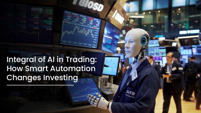 Integral of AI in Trading: How Smart Automation Changes Investing