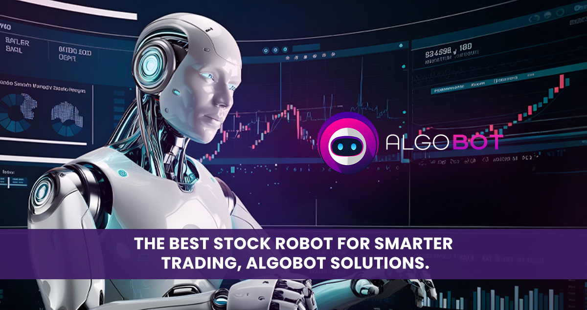 Best Stock Robot: Upgrade Your Trading Techniques with Algobot