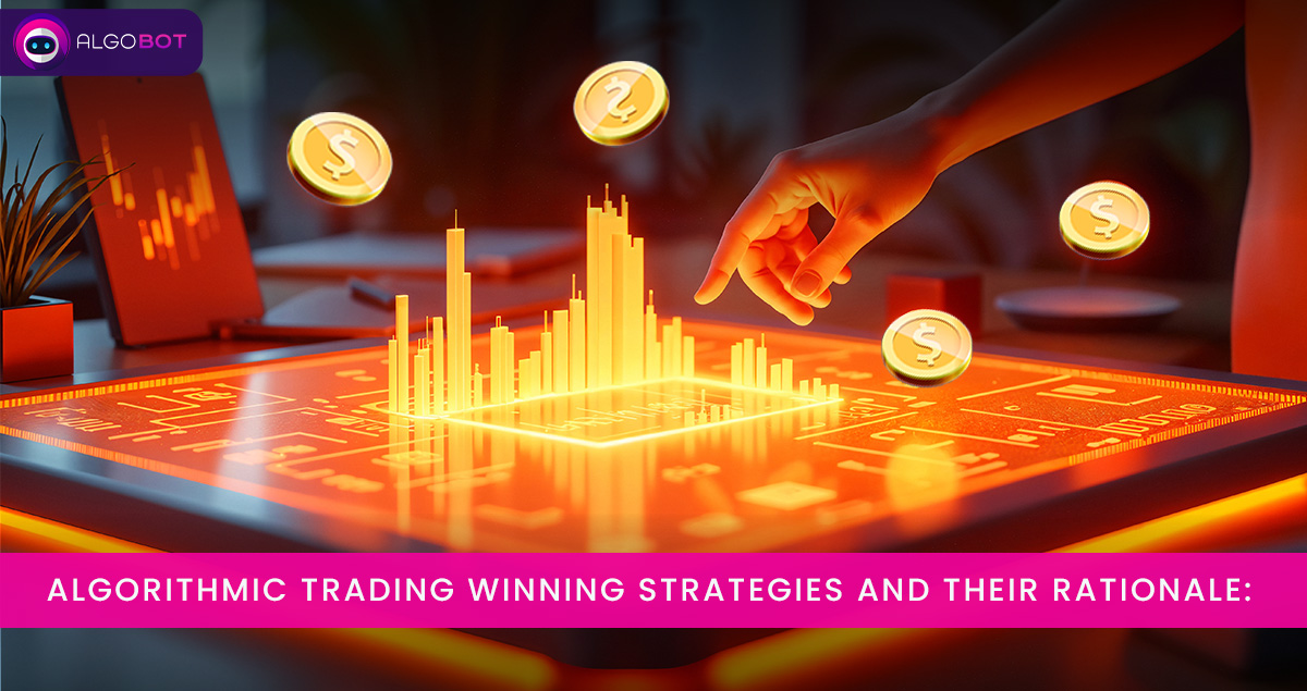 Algorithmic Trading Winning Strategies and Their Rationale: A Guide for Algobot Traders