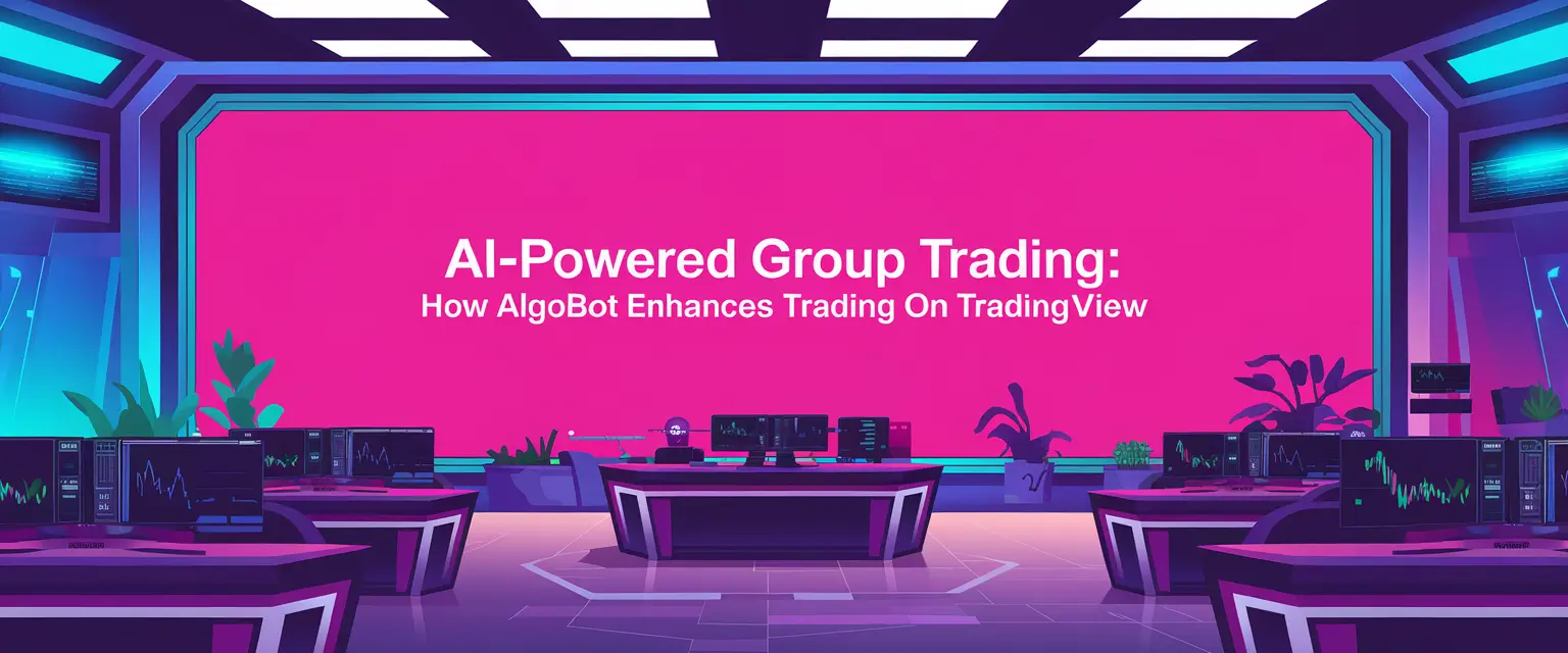 AI-Powered Group Trading: How AlgoBot Enhances Trading on TradingView