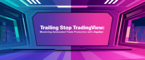 Trailing Stop on TradingView: Master the Tool for Smarter Trades